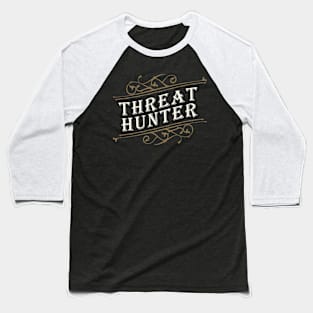 Threat Hunter Baseball T-Shirt